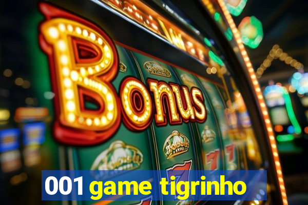 001 game tigrinho